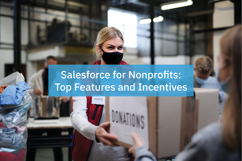 SF Nonprofits-Blog Image salesforce for nonprofits top features and incentives