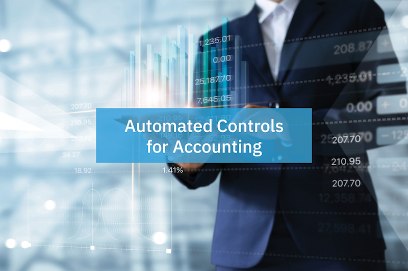 Automated Controls-Blog Image Why Accounting Needs Automated Internal Controls