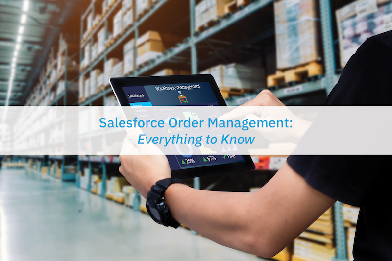 salesforce order management: everything to know