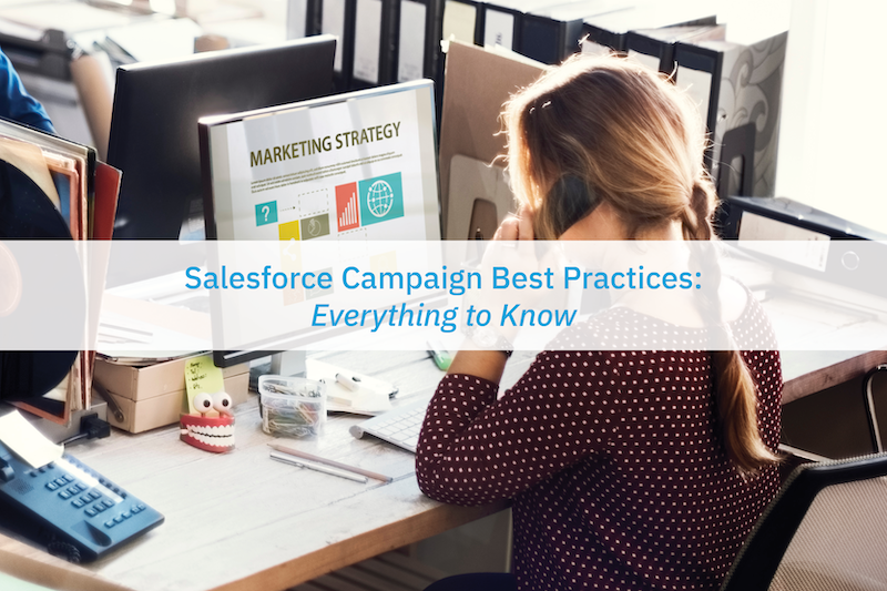 Salesforce Campaign Best Practices