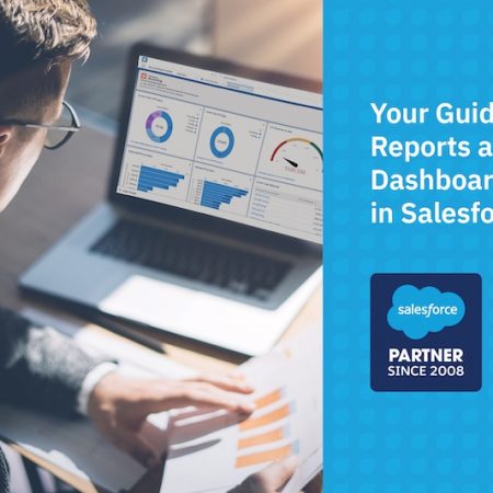 Your guide to reports and dashboards in Salesforce