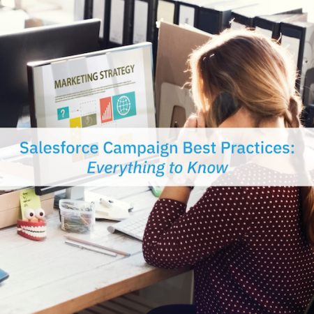 Salesforce Campaign Best Practices: Everything to Know